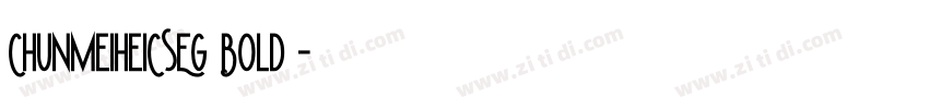 ChunmeiheiCSEG Bold 字体转换